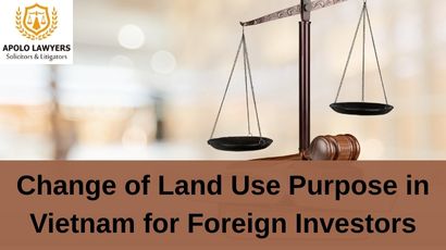 Change of Land Use Purpose in Vietnam for Foreign Investors