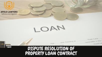 Dispute Resolution Of Property Loan Contract