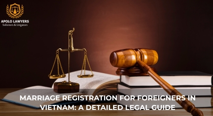 Marriage Registration for Foreigners in Vietnam: A Detailed Legal Guide