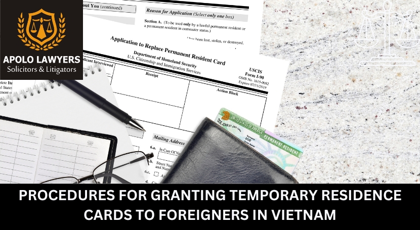 procedures - for - granting - temporary - residence - cards - to - foreigners - in - Vietnam - 01